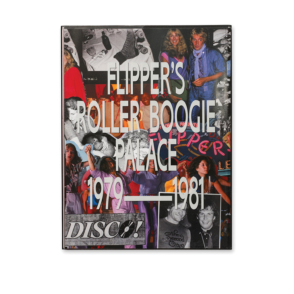 IDEA Books Flipper’s Roller Boogie Palace 1979-81